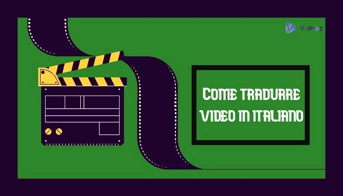 6 Programmi per Tradurre Video in Italiano Gratis - Veloci e Facili da Usare