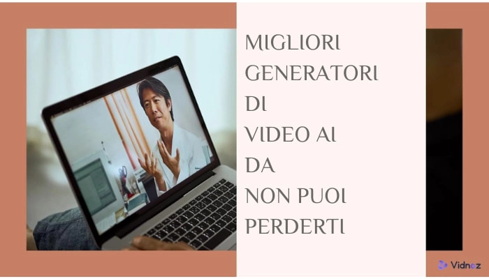 7 Migliori Generatori di Video AI Online: Gratis e a Pagamento del 2024