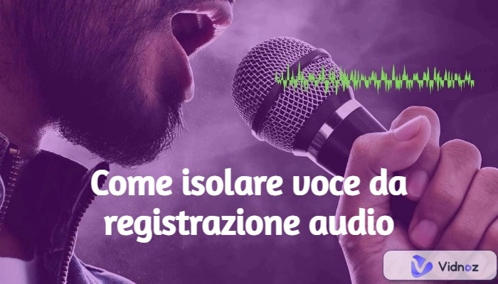 4 Modi per Isolare Voce da Registrazione Audio [Facile e veloce]